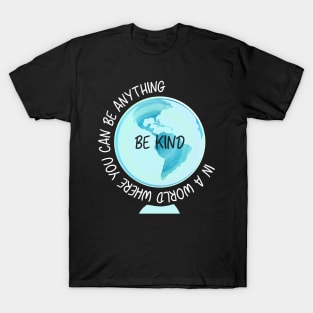 Be Anything Be Kind T shirt World Anti Bullying Lesson T-Shirt